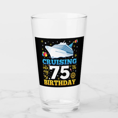 Cruising Into My 75 Birthday Party Drinking Glass