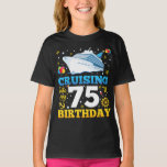 Cruising Into My 75 Birthday Party Girl T-Shirt<br><div class="desc">Cruising Into My 75 Year Old Birthday Party 75th B-Day Funny design Gift Tee Girl T-shirt Classic Collection.</div>