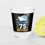 Cruising Into My 75 Birthday Party Shot Glass<br><div class="desc">Cruising Into My 75 Year Old Birthday Party 75th B-Day Funny design Gift Shot Glass Classic Collection.</div>