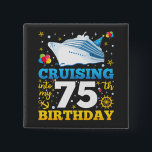 Cruising Into My 75 Birthday Party Square Button<br><div class="desc">Cruising Into My 75 Year Old Birthday Party 75th B-Day Funny design Gift Square Button Classic Collection.</div>