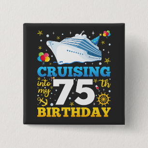 Cruising Into My 75 Birthday Party Square Button