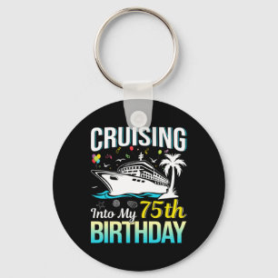 Cruising Into My 75th Birthday 75 Year Old Birthda Keychain