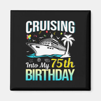 Cruising Into My 75th Birthday 75 Year Old Birthda Magnet