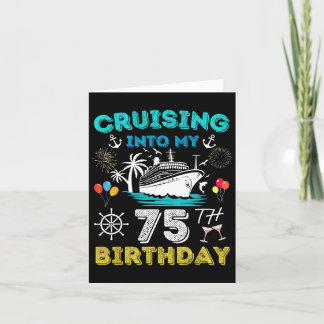 Cruising Into My 75th Birthday Cruise 75 Years Old Card