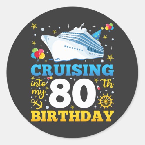 Cruising Into My 80 Birthday Party Classic Round Sticker