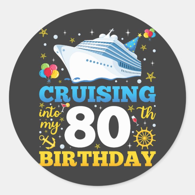 Cruising Into My 80 Birthday Party Classic Round Sticker (Front)