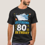 Cruising Into My 80 Birthday Party Men T-Shirt<br><div class="desc">Cruising Into My 80 Year Old Birthday Party 80th B-Day Funny design Gift Tee Men T-shirt Classic Collection.</div>