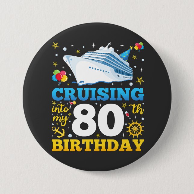 Cruising Into My 80 Birthday Party Round Button (Front)