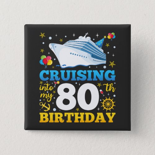 Cruising Into My 80 Birthday Party Square Button