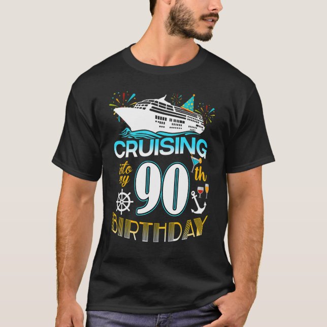 Cruising Into My 90 Year Old Birthday Crew 90th Cr T-Shirt (Front)