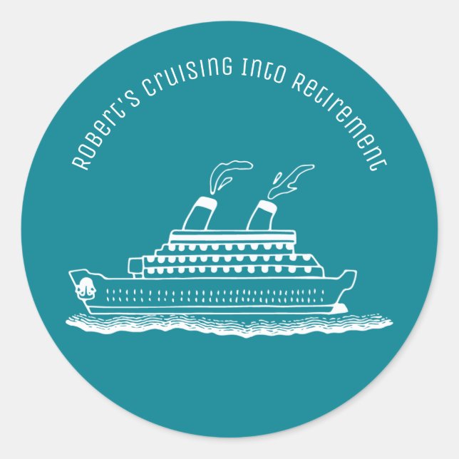 Cruising Into Retirement Ship Classic Round Sticker (Front)