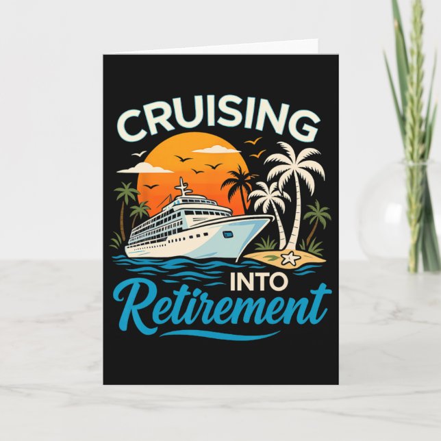 Cruising Into Retirement Tropical Cruise Funny Men Card (Front)