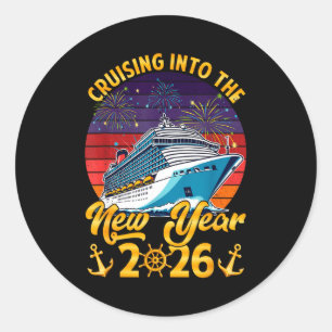 Cruising Into The New Year 2026 Cruise New Years E Classic Round Sticker