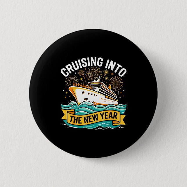 Cruising Into The New Year 2026 Cruise Squad  Button (Front)