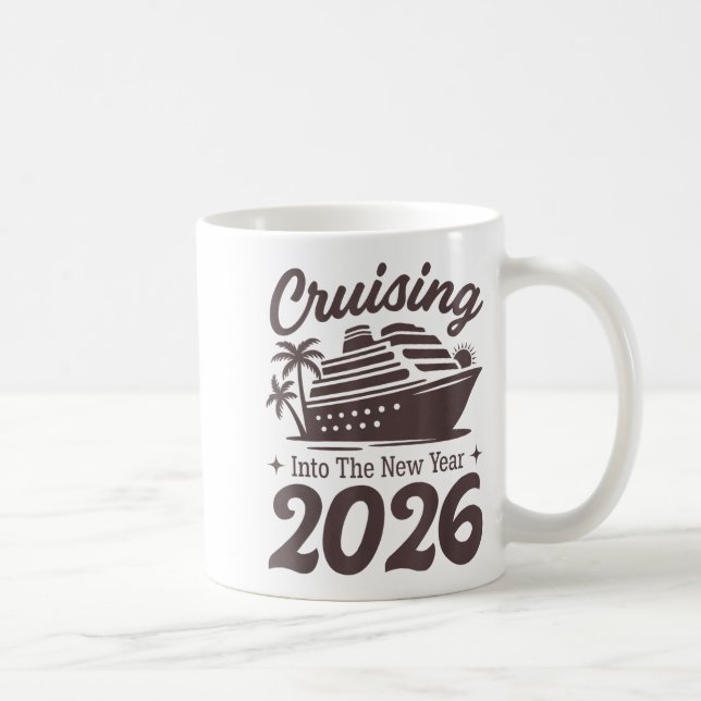 Cruising Into The New Year 2026 Cruise Vacation  Coffee Mug (Right)