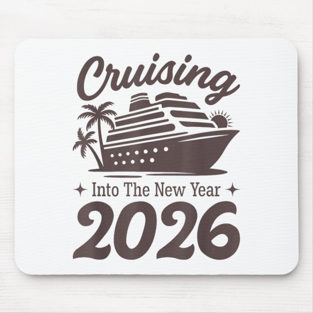 Cruising Into The New Year 2026 Cruise Vacation  Mouse Pad (Front)
