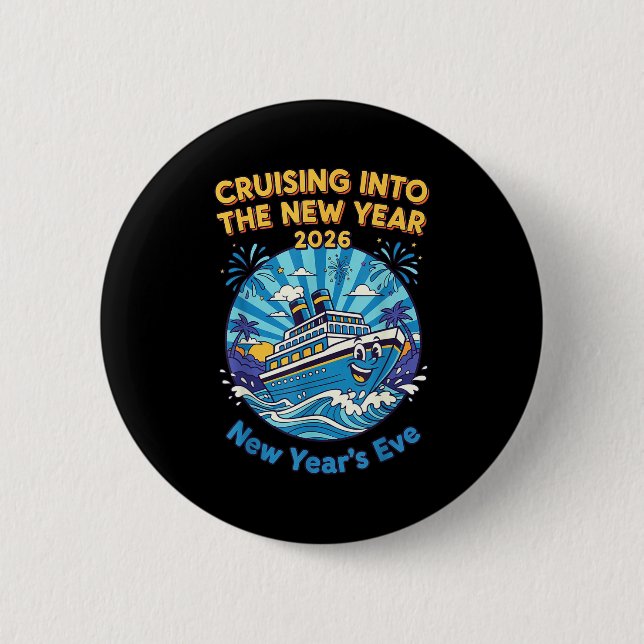Cruising Into The New Year 2026 Fun New Year's Eve Button (Front)