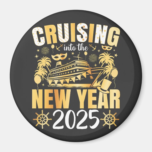 Cruising Into the New Year Cruise 2025 Circle Magnet (Front)