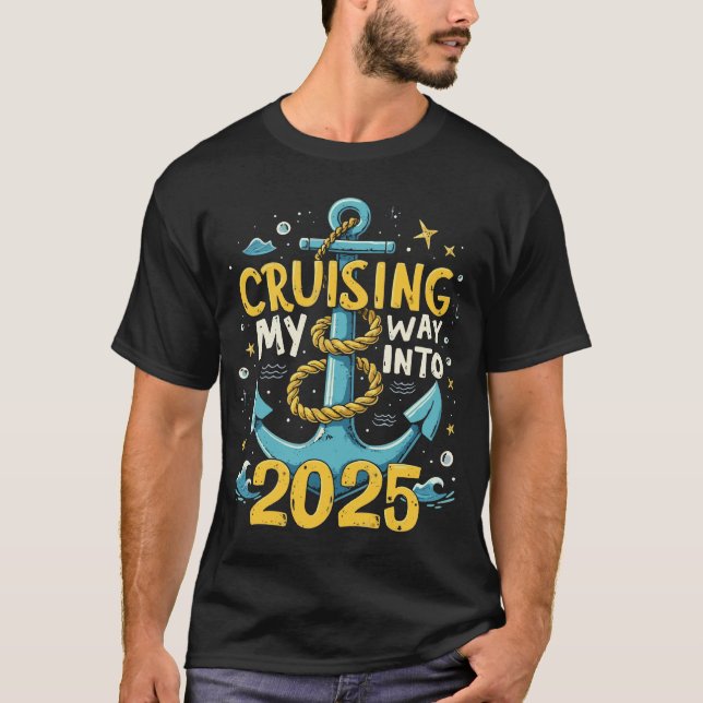 Cruising My Way Into 2025 Happy New Year 2025  T-Shirt (Front)