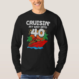 Cruising My Way Into 40 T-Shirt