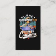 Cruising Retirement Plan Funny Cruise Ship Retired Business Card at Zazzle
