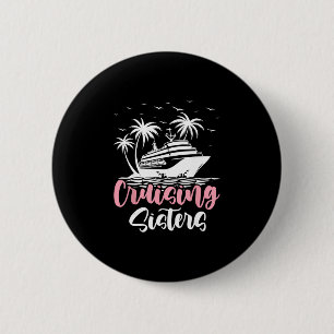 Cruising Sisters Cruise Ship Travel Sisters  Button