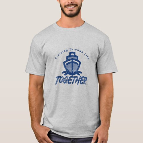 Cruising Through Life Together T_Shirt