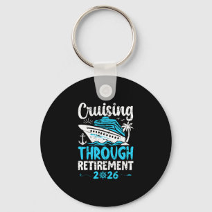 Cruising Through Retirement 2026 Retirement Cruise Keychain