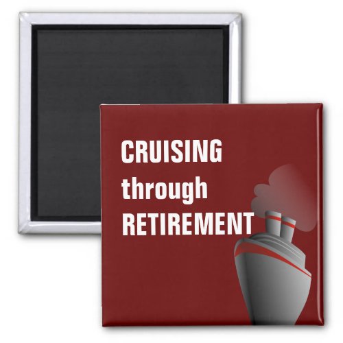 Cruising Through Retirement Dark Red Magnet