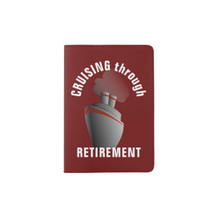 Cruising Through Retirement Dark Red Passport Holder