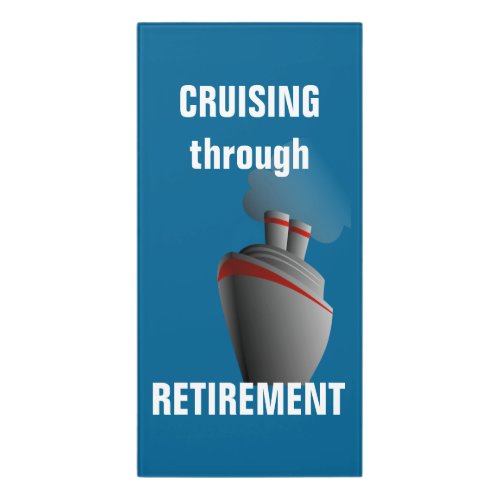 Cruising Through Retirement Rich Aqua Door Sign