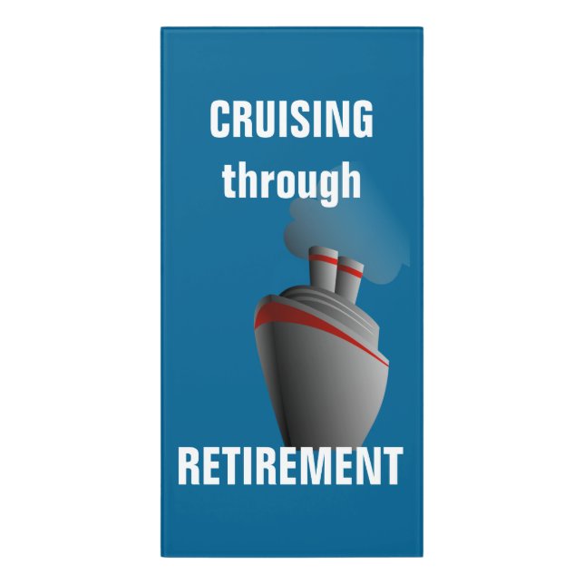 Cruising Through Retirement Rich Aqua Door Sign (Classic Front Vert)