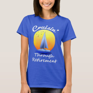 Cruising Through Retirement T-Shirt