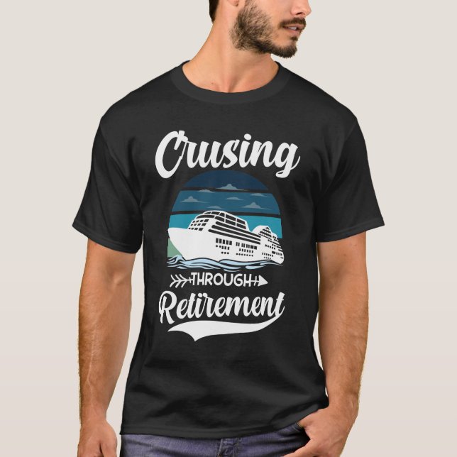 Cruising Through Retirement T-Shirt (Front)