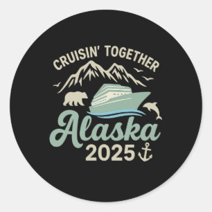 Cruising Together Alaska 2025 Cruise Ship Alaska V Classic Round Sticker