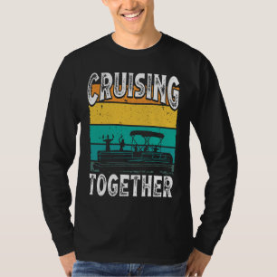 Cruising Together Backprint Pontoon Boat T-Shirt