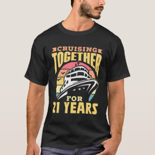 Cruising Together For 21 Years Wedding Cruise Anni T-Shirt