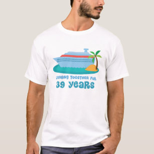 39 Year Anniversary Gifts On Zazzle Cruising Together For 39 Years Anniversary Gift T Shirt