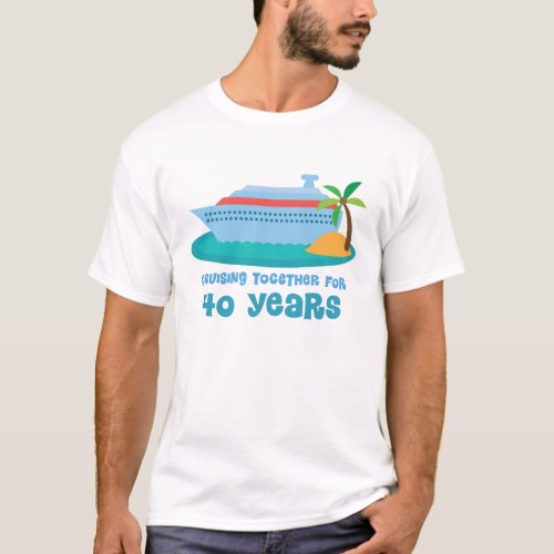 Cruising Together For 40 Years Anniversary Gift T_Shirt