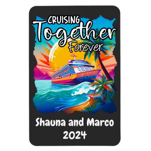 Cruising Together Forever Cruise Couple Magnet