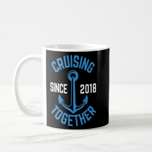 Cruising Together Since 2018 Cruise Couple 4th Ann Coffee Mug