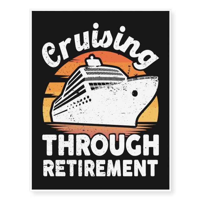 Cruising Trough Retirement Temporary Tattoos (Front)