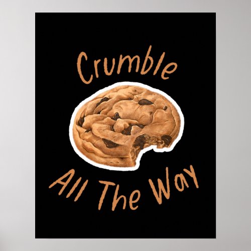 Crumble All The Way Crazy About Cookies Poster