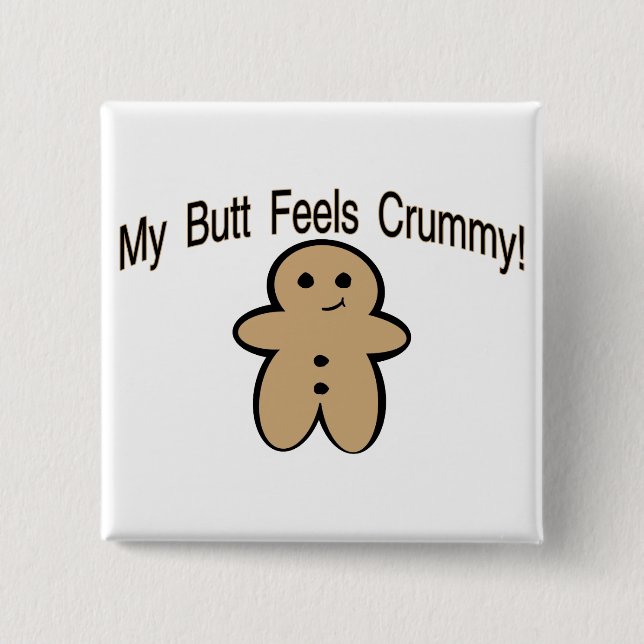 Crummy Butt Pinback Button (Front)