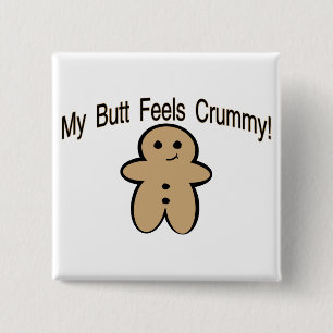 Crummy Butt Pinback Button