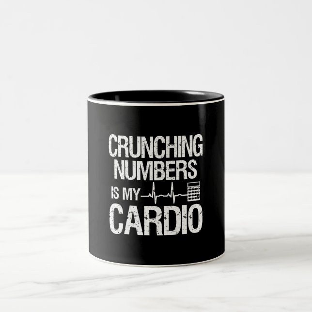 Crunching Numbers Is My Cardio  Accountant & CPA . Two-Tone Coffee Mug (Center)