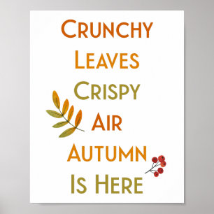 Crunchy Leaves Crispy Air Autumn is Here // Poster