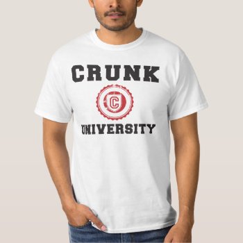 Crunk University T-shirt by strk3 at Zazzle