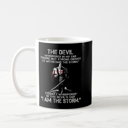 Crusader Knight Templar Warriors Of God I Am The S Coffee Mug