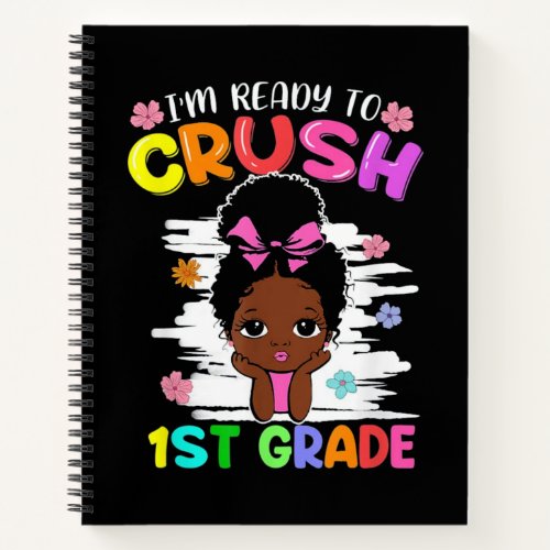 Crush 1st First Grade Back To School Melanin Kids Notebook